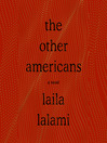 The other Americans : a novel